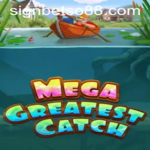 Exploring MegaGreatestCatch: A Dive into the Gamified World of betso88